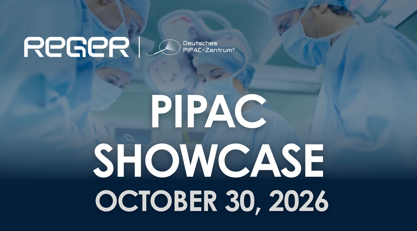 PIPAC Showcase am 30. Oktober 2026 – Deutsches PIPAC-Zentrum und REGER, EvK Herne